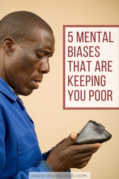 5 Mental Biases That Are Keeping You Poor